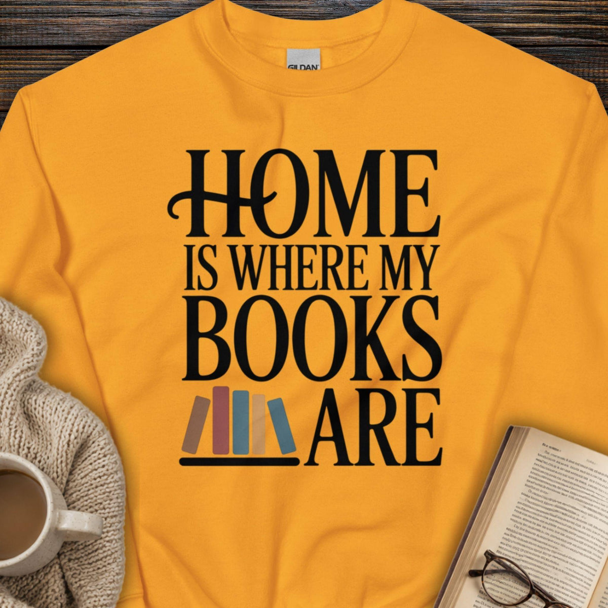 Home Is Where My Books Are Sweatshirt