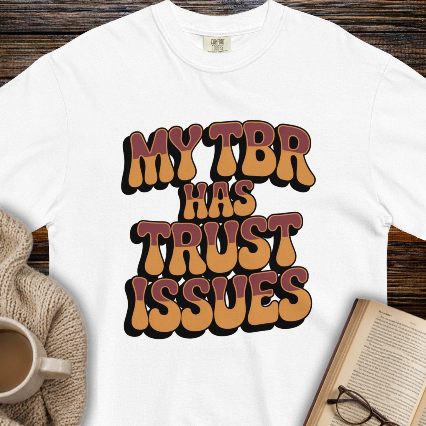My TBR has trust issues T-shirt