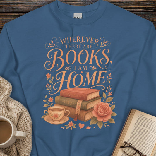 Where Ever There Are Books Sweatshirt