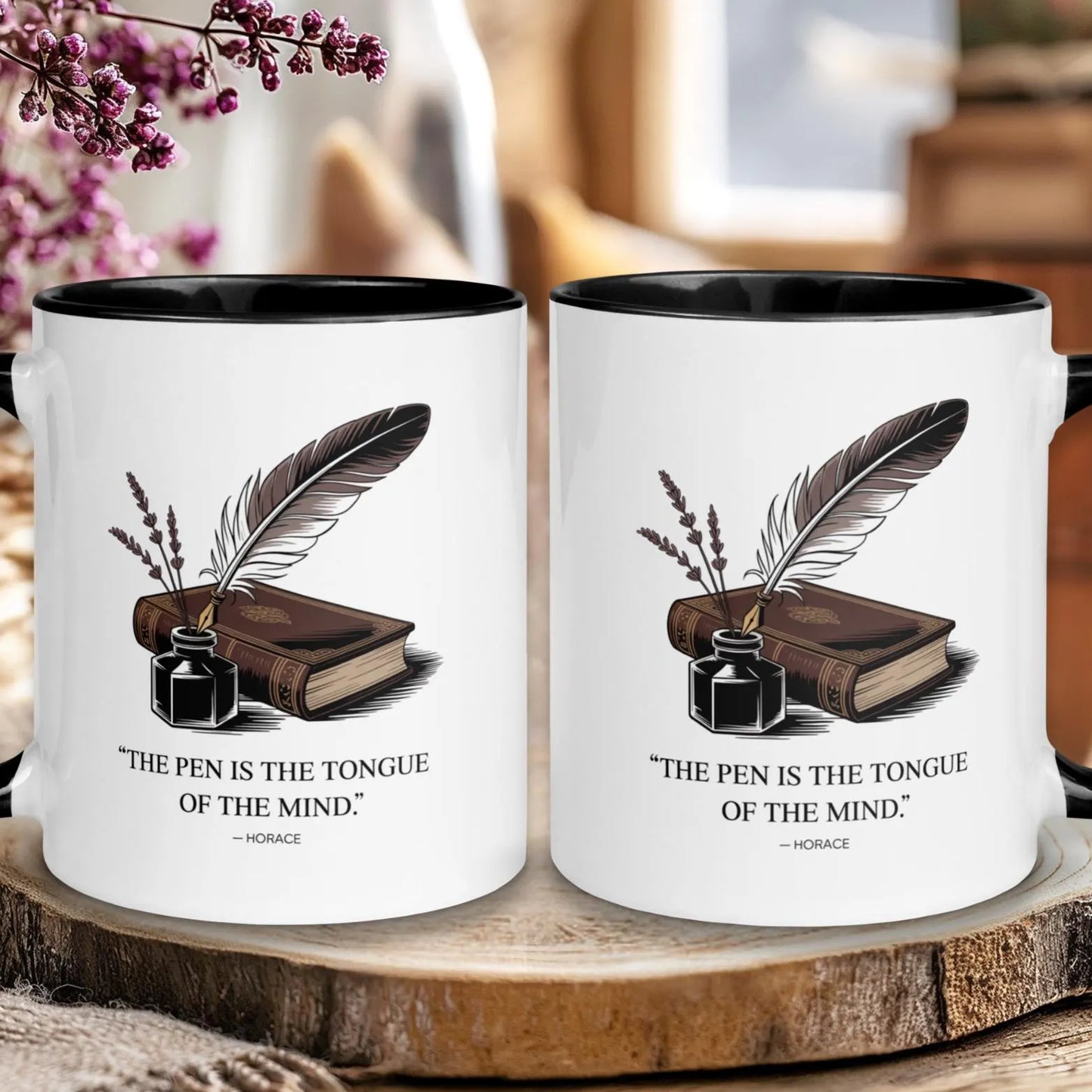 "The pen is the tongue of the mind"
