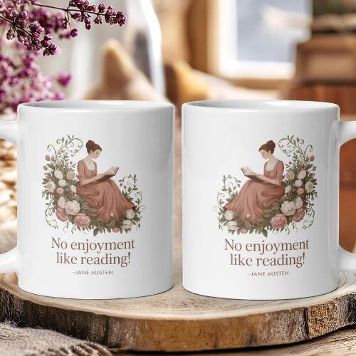 "No Enjoyment Like Reading" — Jane Austen Quote Mug