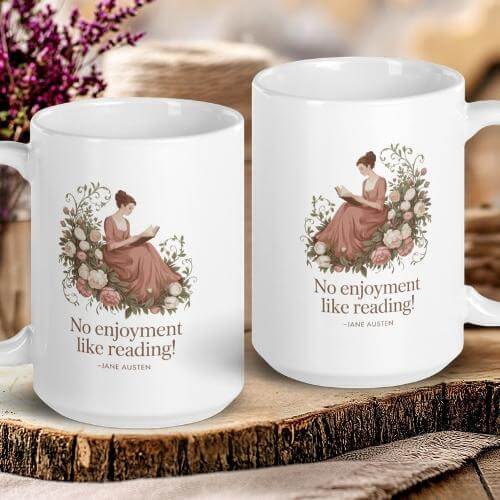 "No Enjoyment Like Reading" — Jane Austen Quote Mug