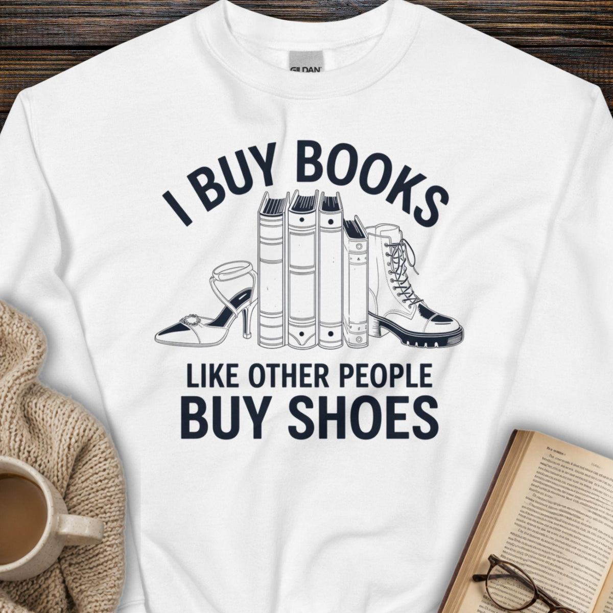 I Buy Books Like Shoes Sweatshirt