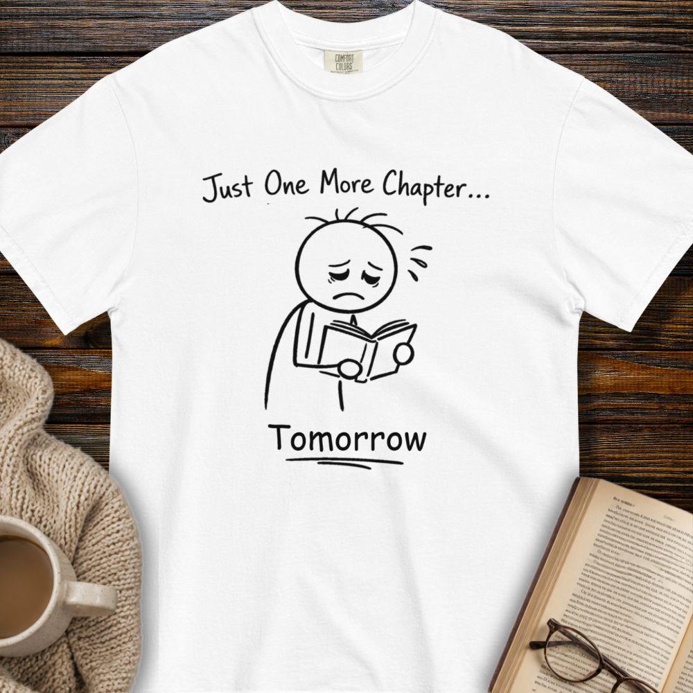 One more Chapter tomorrow T-shirt