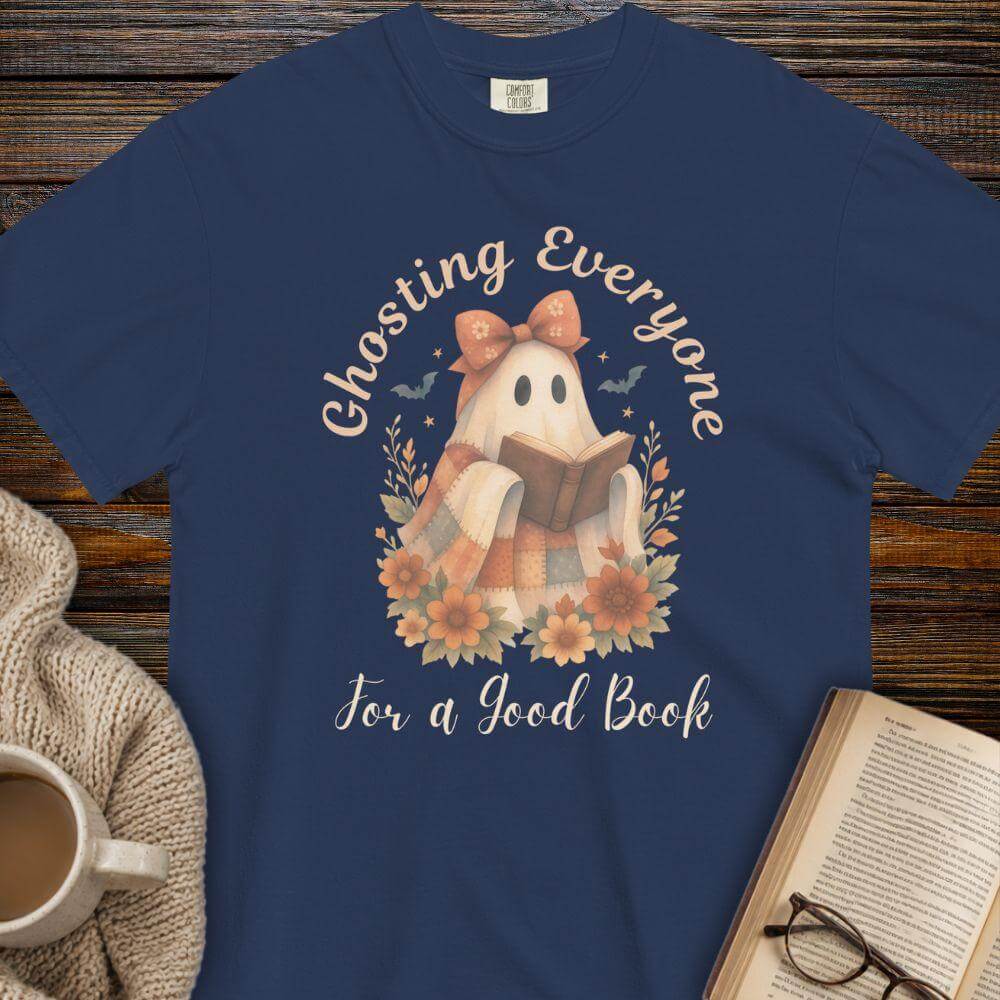 Ghosting everyone for a good book T-shirt