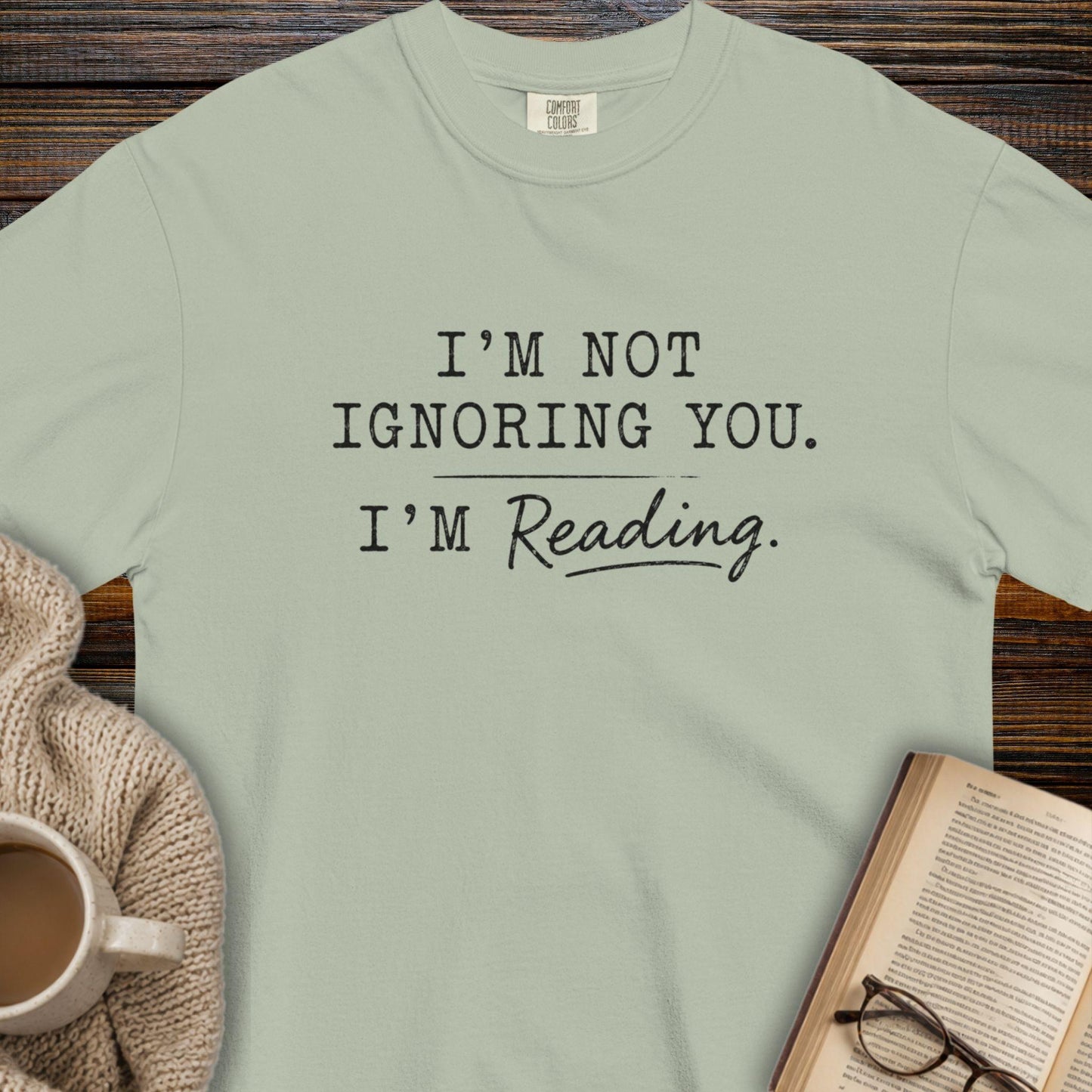 I'm not ignoring you T-shirt