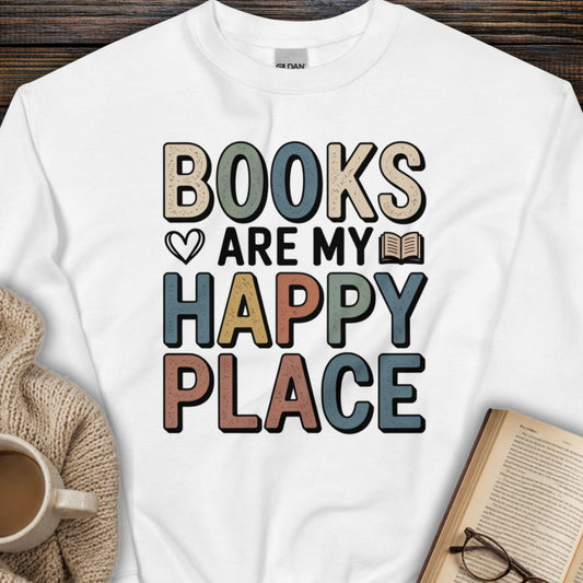 Books Are My Happy Place Sweatshirt