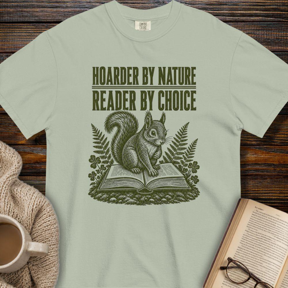 Hoarder by nature T-shirt