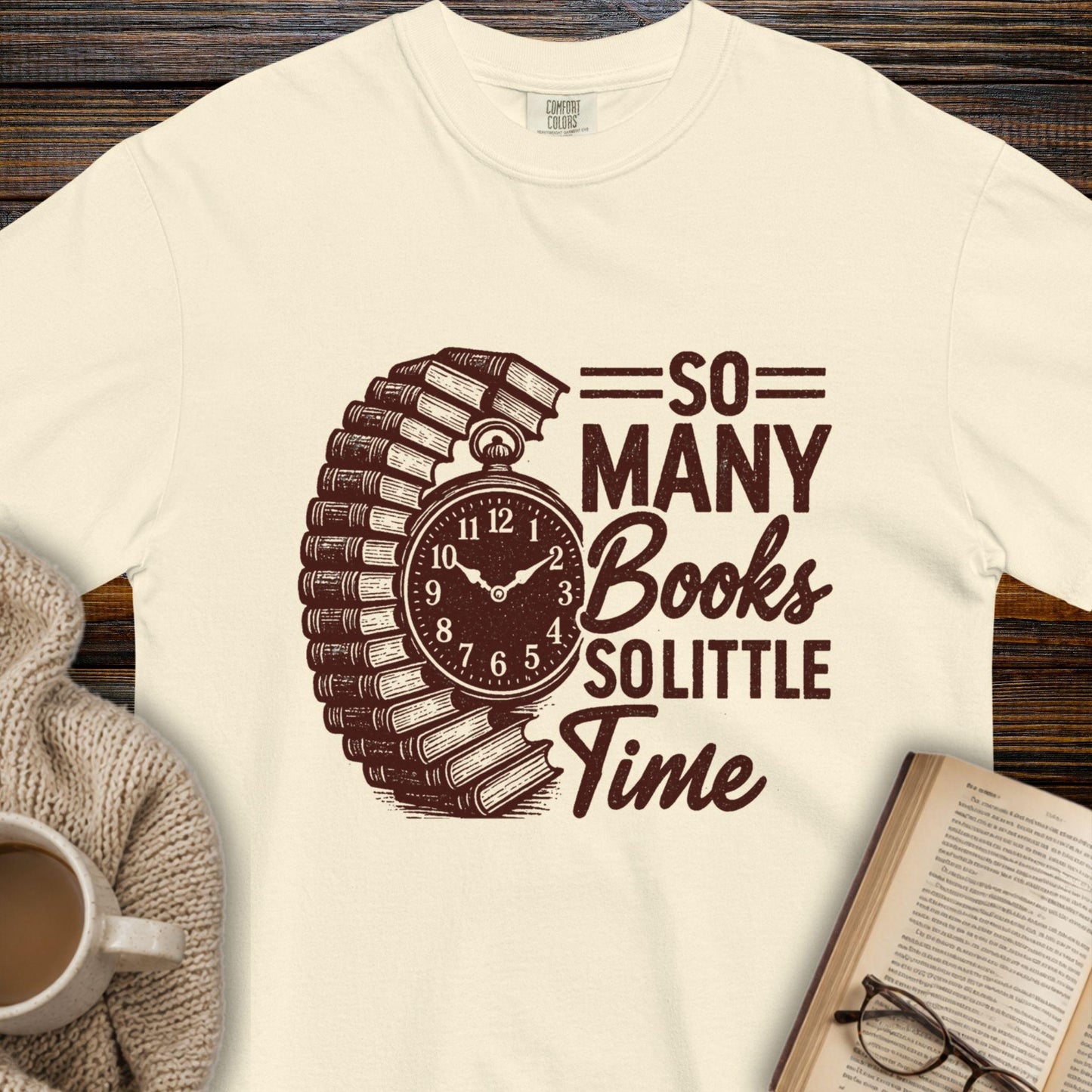 So many books, so little time T-shirt