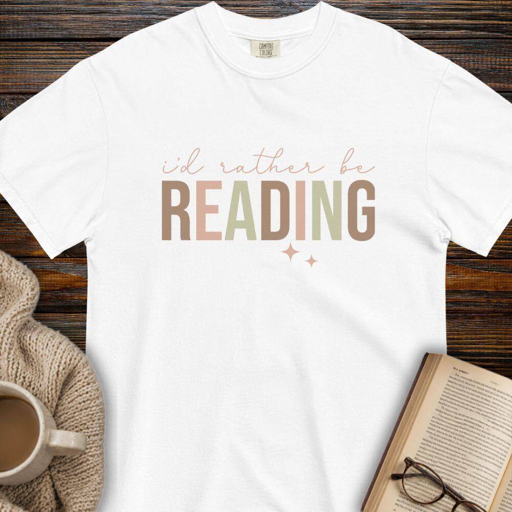 I'd rather be reading T-shirt