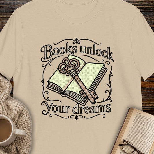 Books Unlock Your Dreams T-Shirt