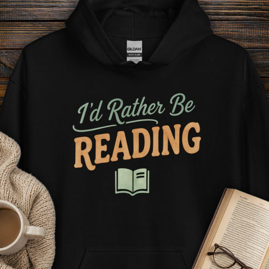 I'd Rather Be Reading Hoodie