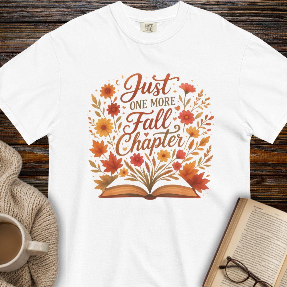 Just one more fall chapter T-shirt