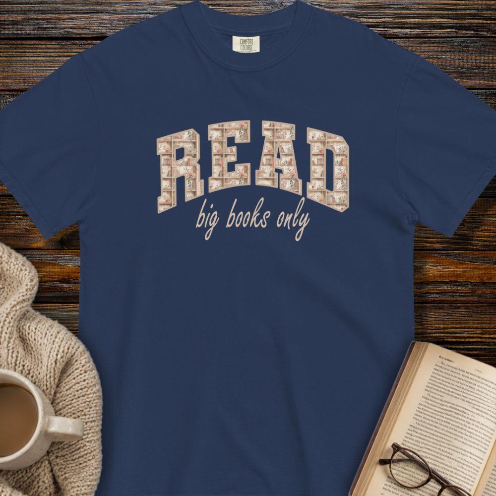 Read big books only T-shirt