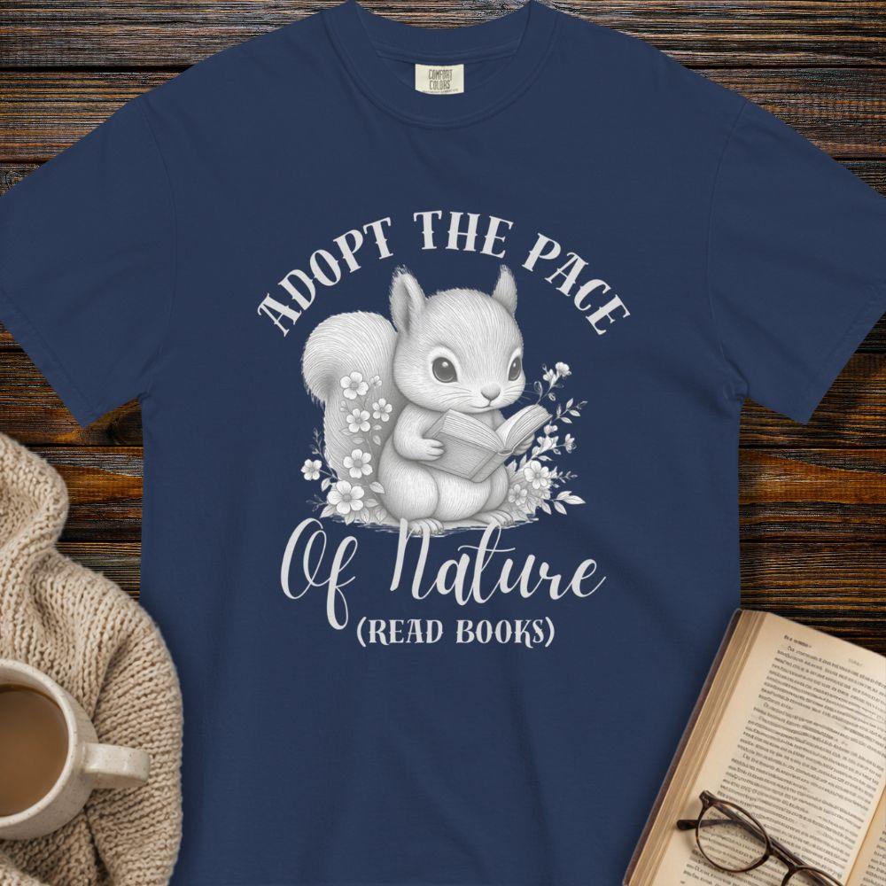 Adopt the pace of nature: Read Books T-shirt