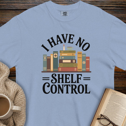 I have no shelf control T-shirt