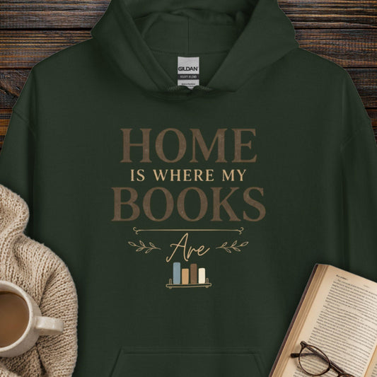 Home Is Where My Books Are Hoodie