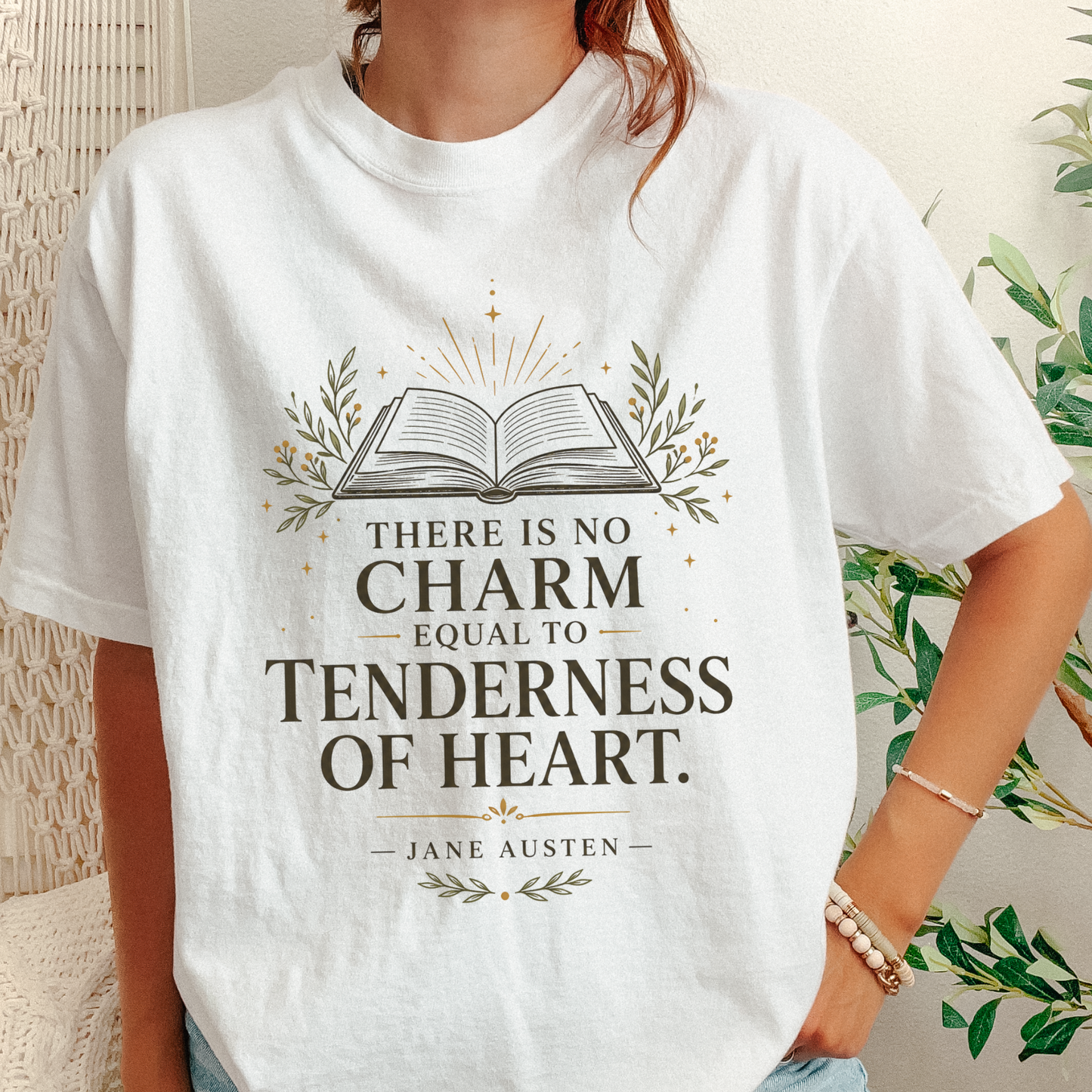 There is no charm equal...Jane Austen