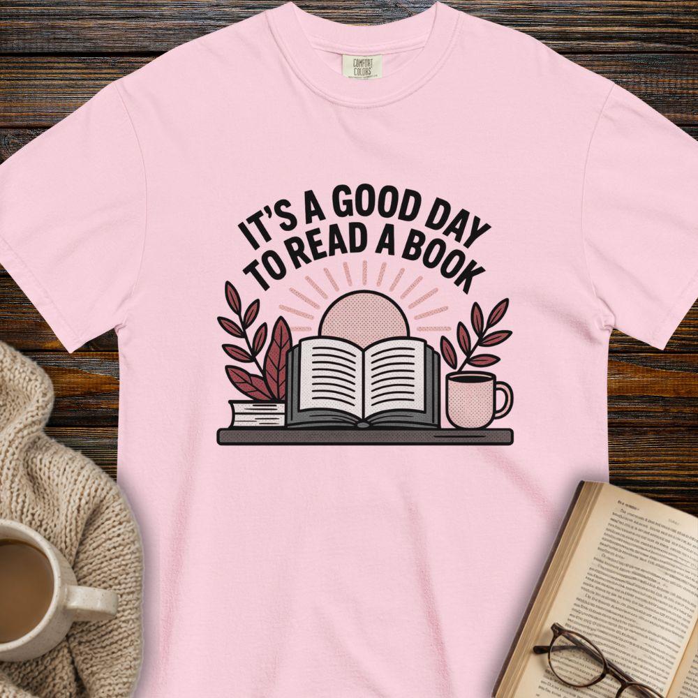 It's a good day to read a book T-shirt