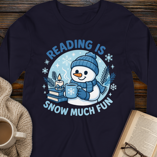 Reading is Snow Much Fun Long Sleeve Tee