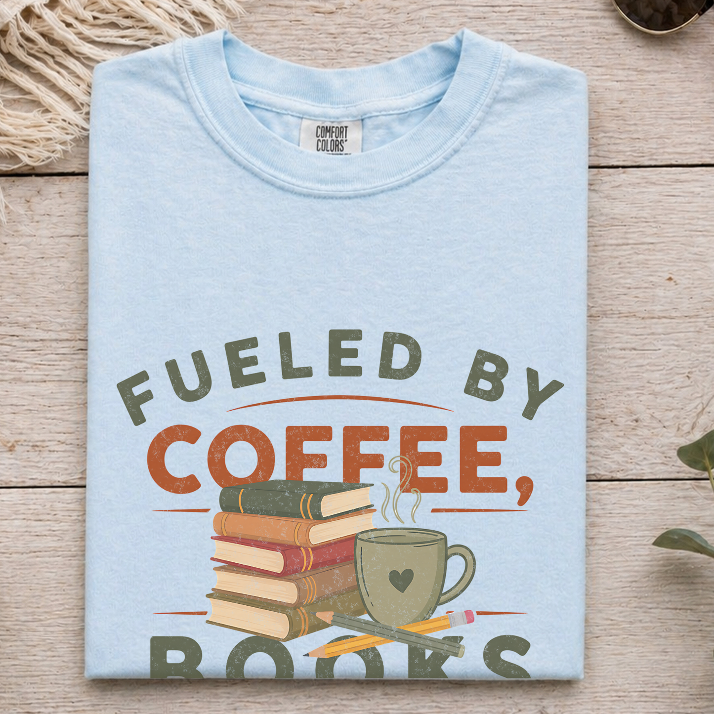 fueled by coffee, books and the audicity to teach 30 kids shirt