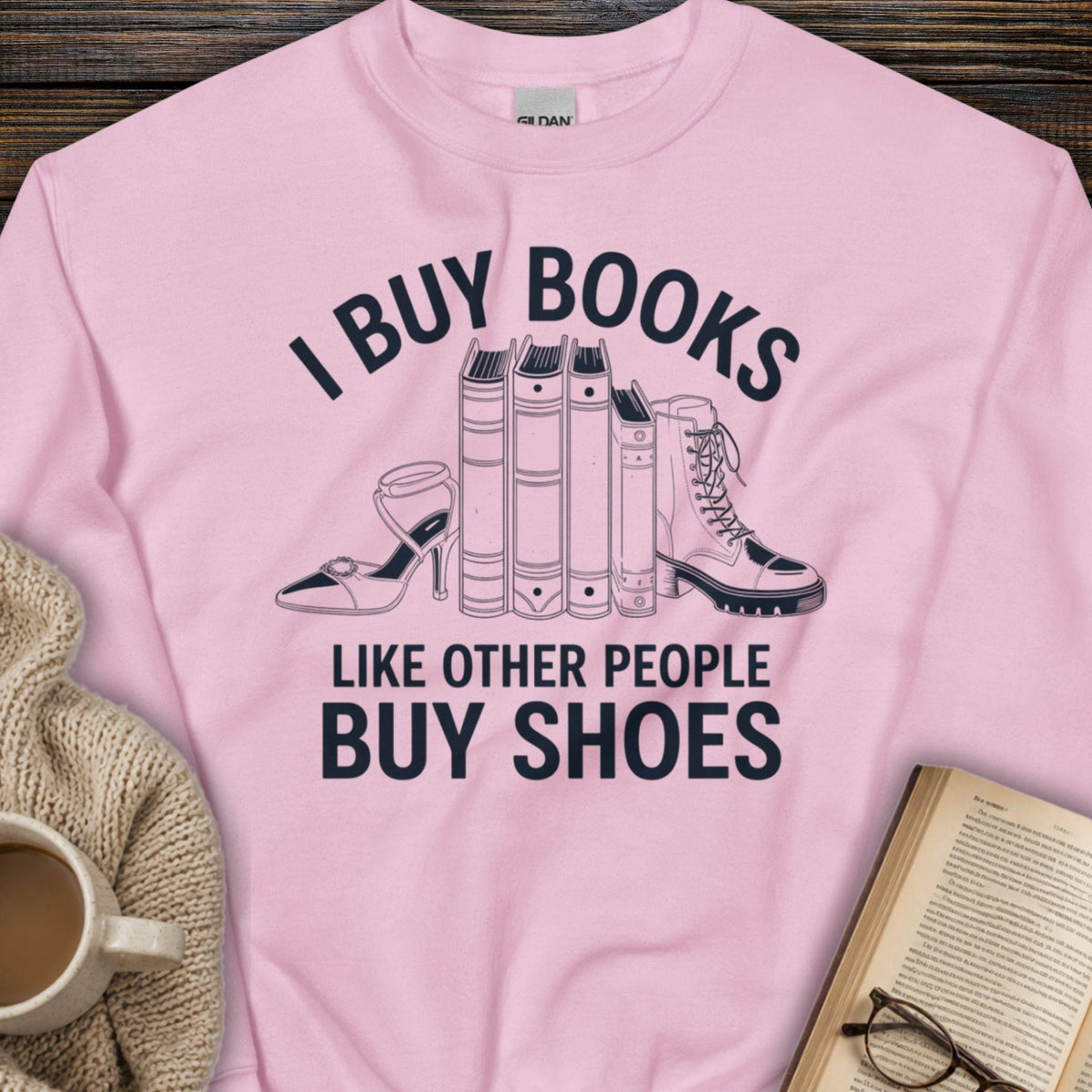I Buy Books Like Shoes Sweatshirt