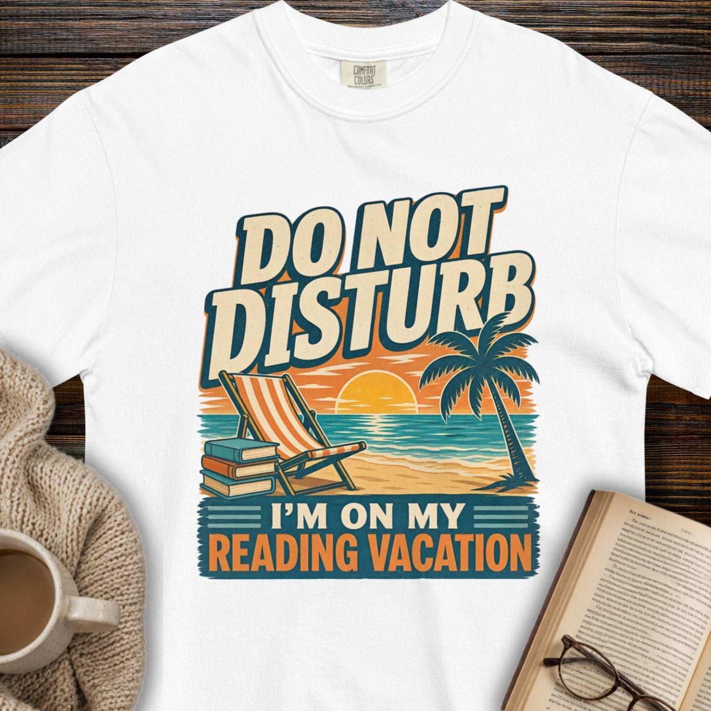 Do Not Disturb: Reading Vacation T-Shirt