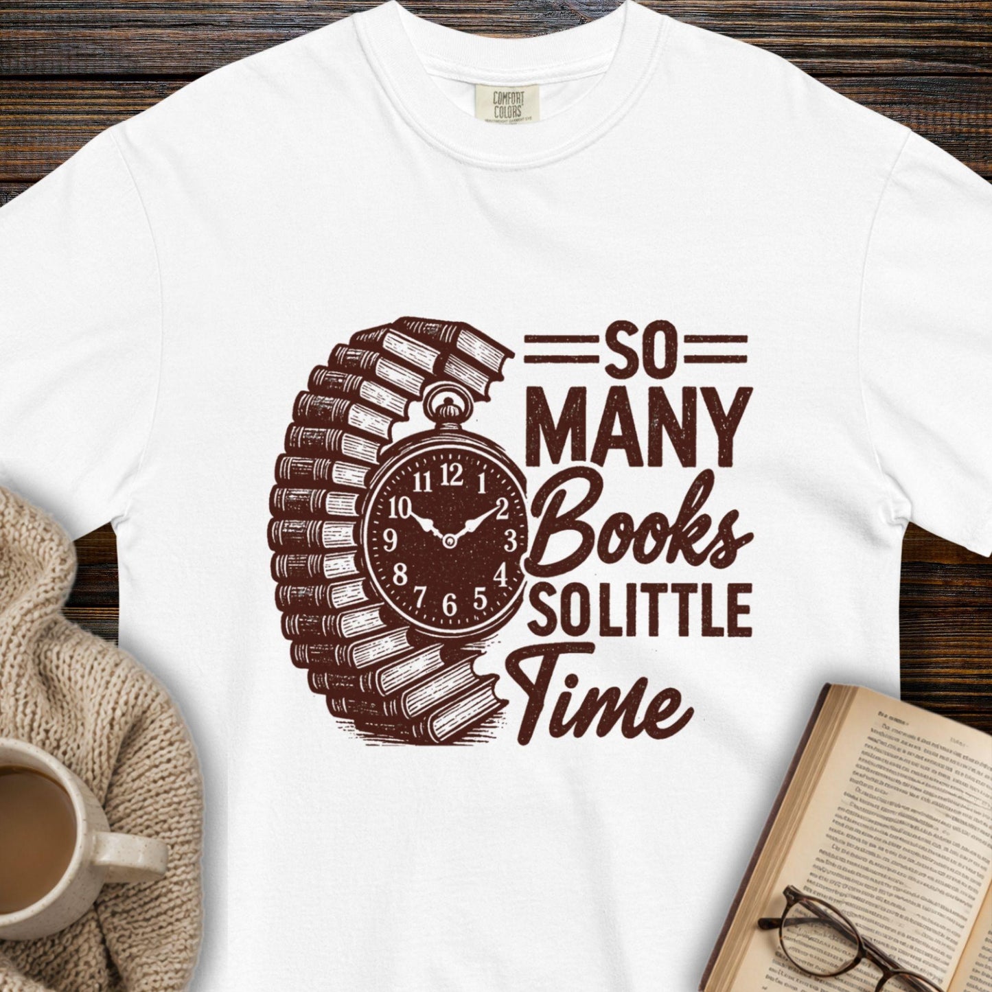 So many books, so little time T-shirt