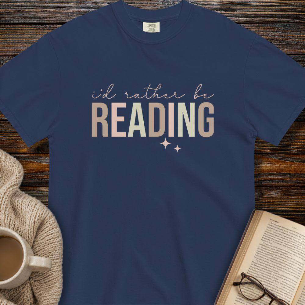 I'd rather be reading T-shirt