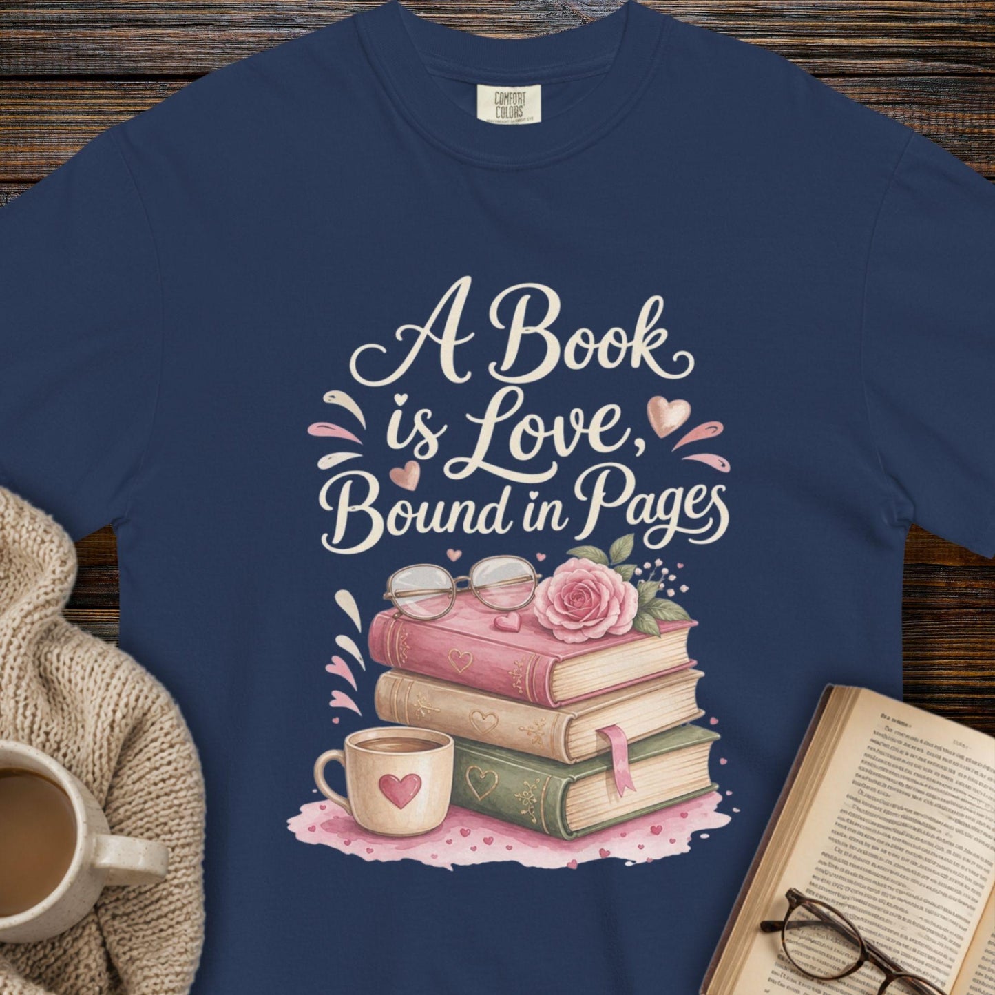 "A Book is Love Bound in Pages" — Literary T-Shirt