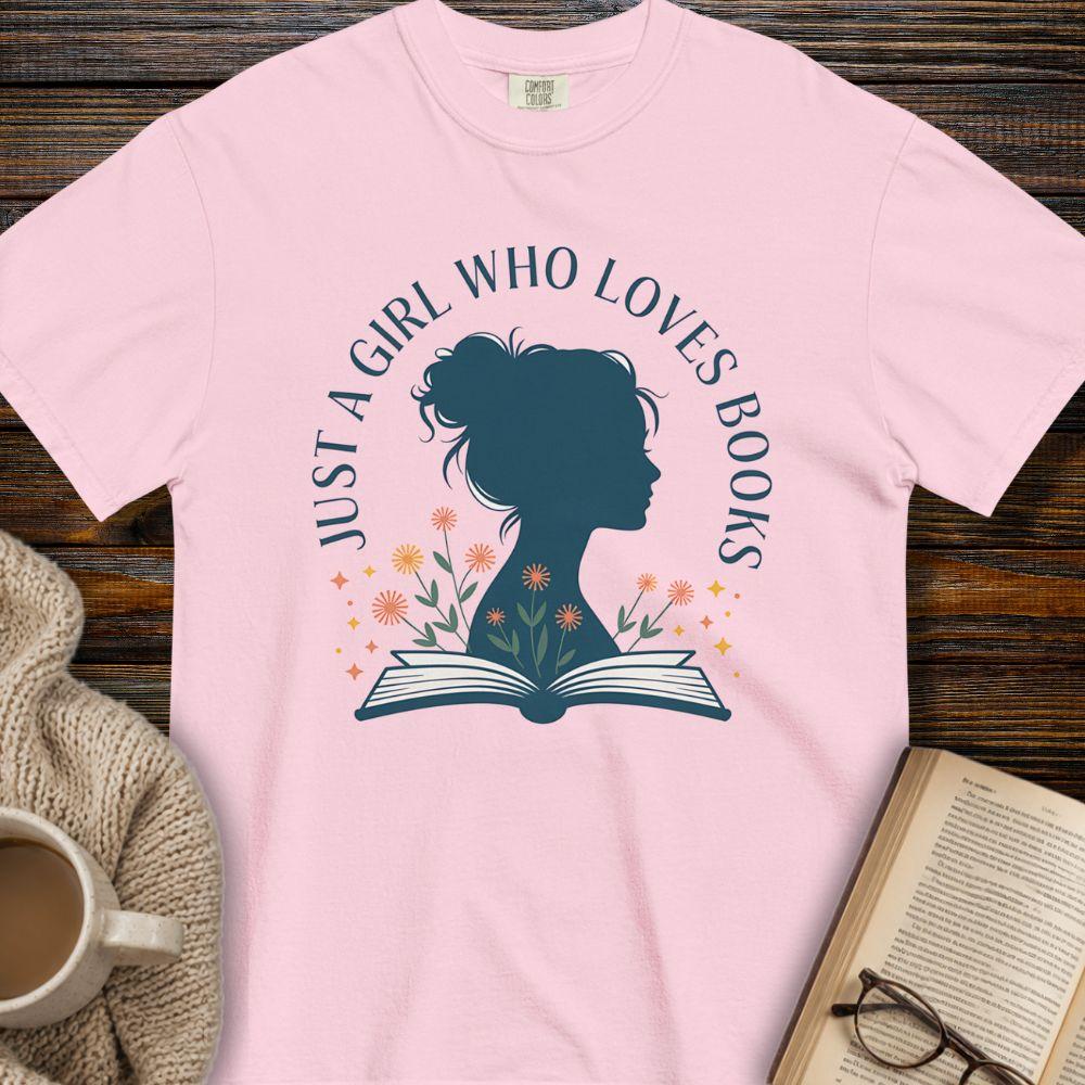 Just a girl who loves books T-shirt