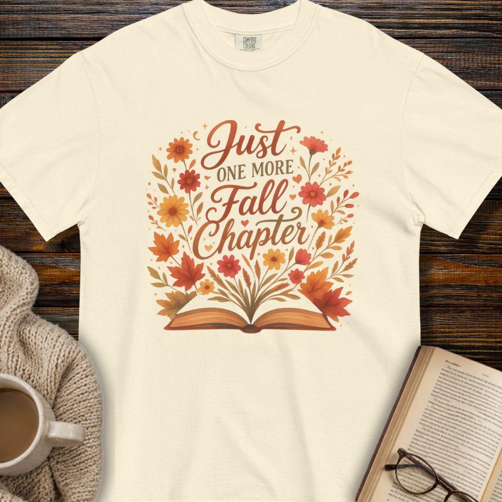 Just one more fall chapter T-shirt
