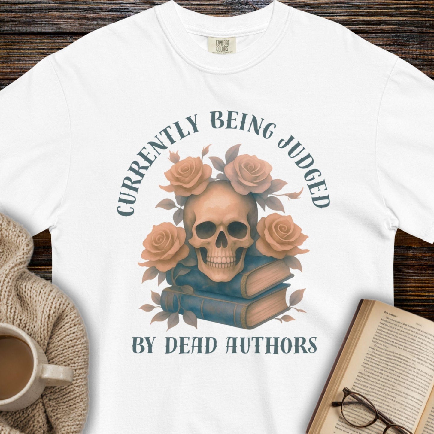 "Currently Being Judged by Dead Authors" T-Shirt