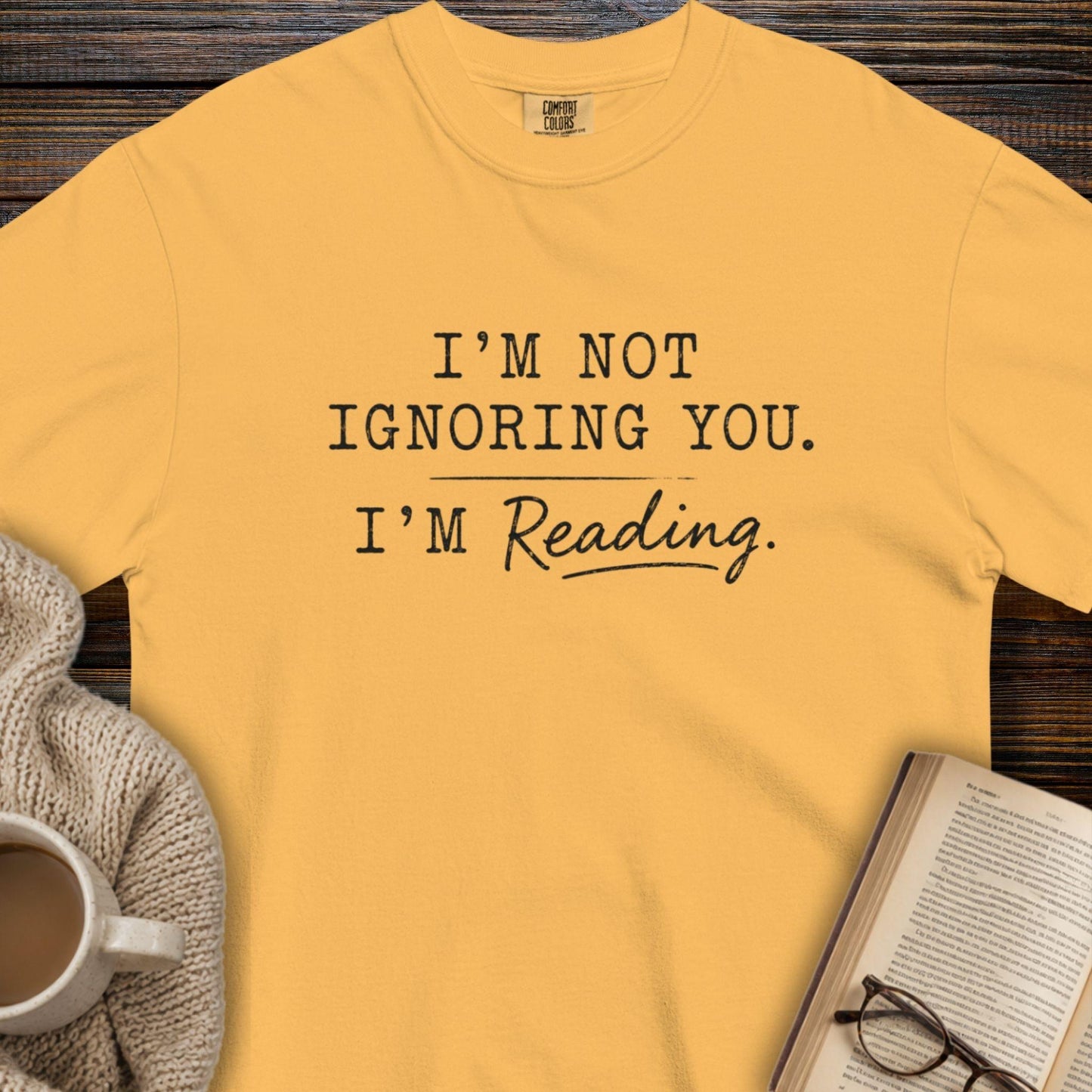 I'm not ignoring you T-shirt