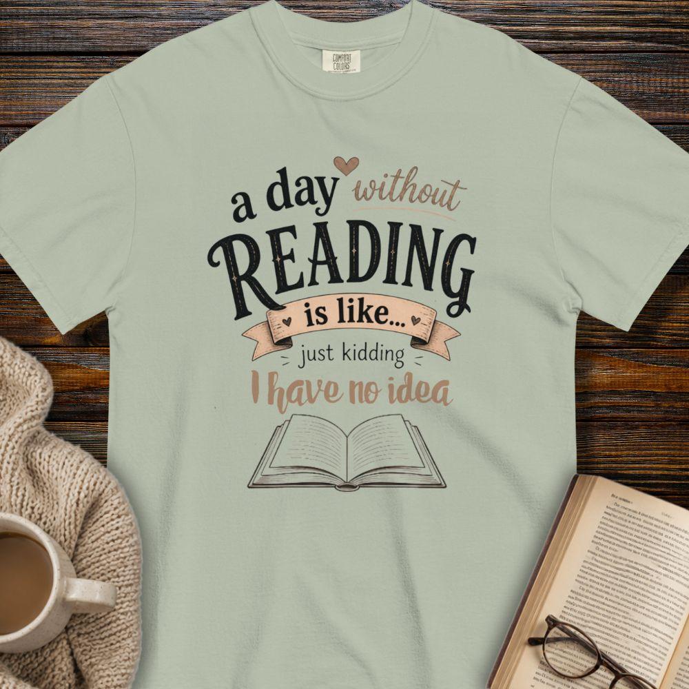 a day without reading...T-shirt