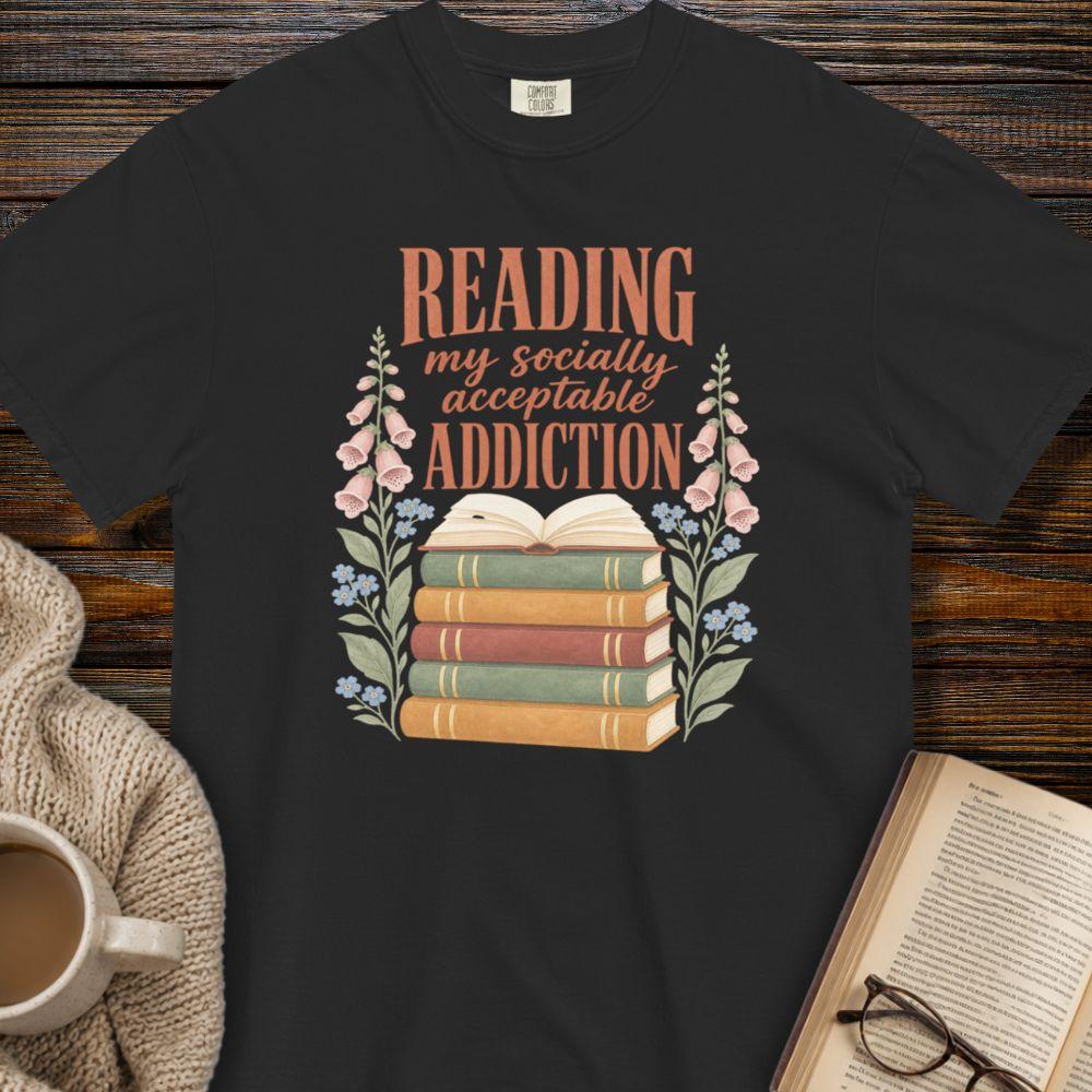 socially acceptable addiction T-shirt