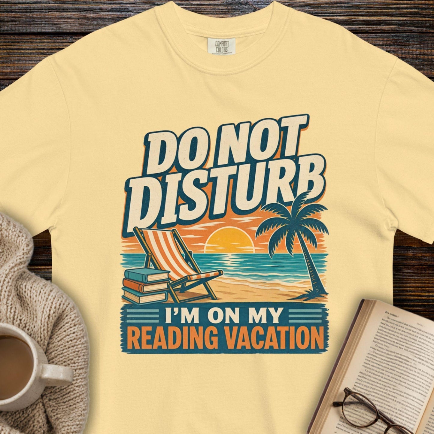 Do Not Disturb: Reading Vacation T-Shirt