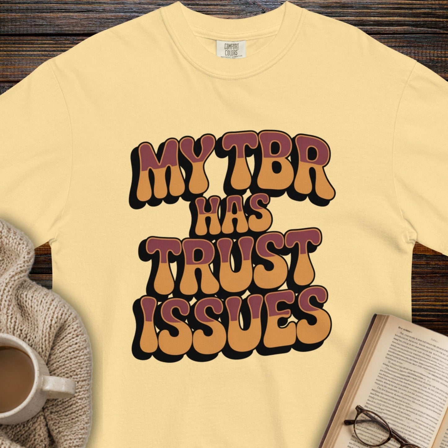 My TBR has trust issues T-shirt