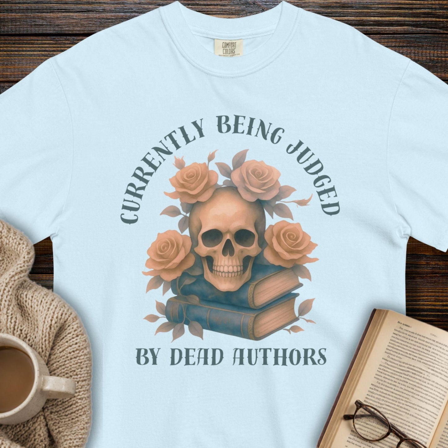 "Currently Being Judged by Dead Authors" T-Shirt