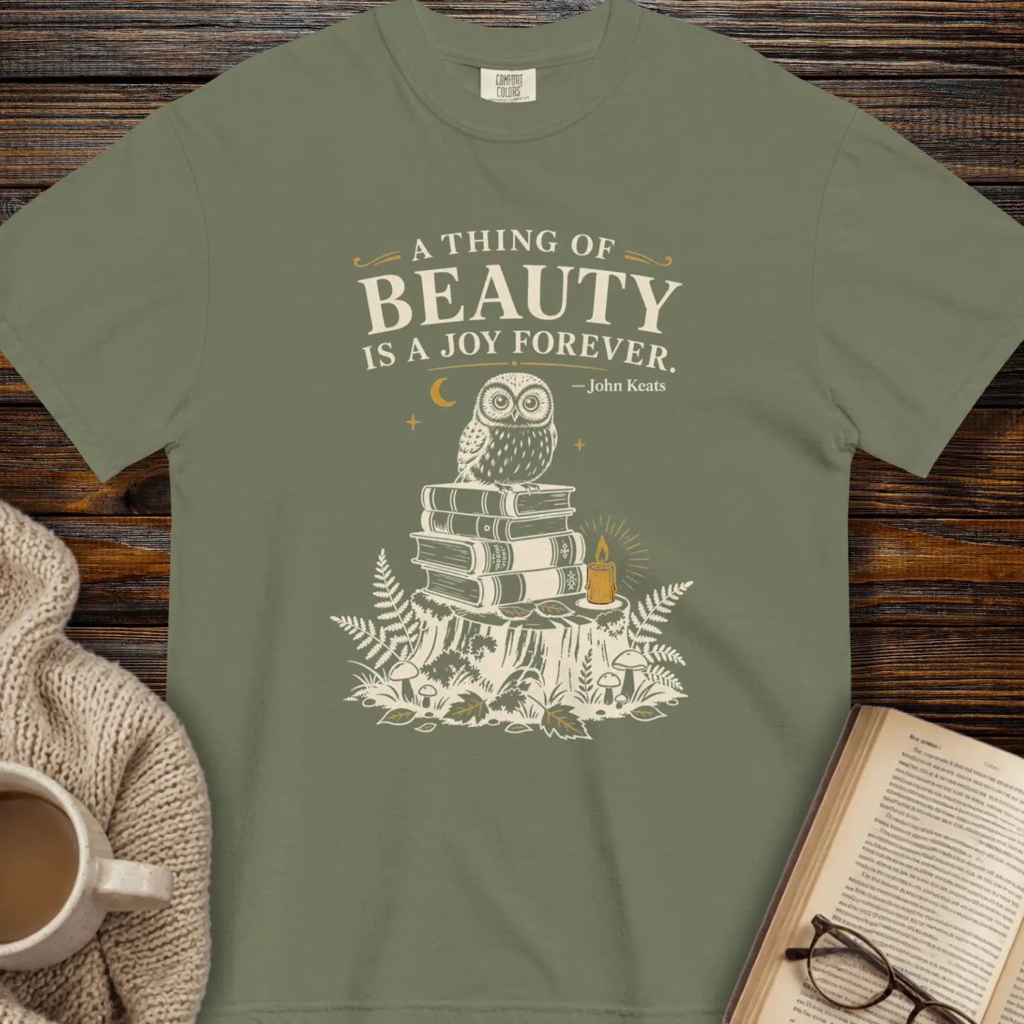 A thing of beaty is a joy forever - John Keats Tee