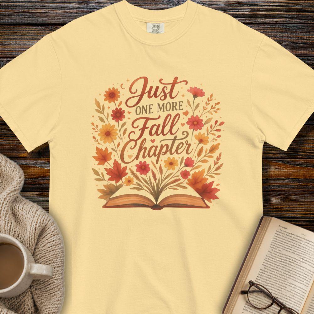 Just one more fall chapter T-shirt