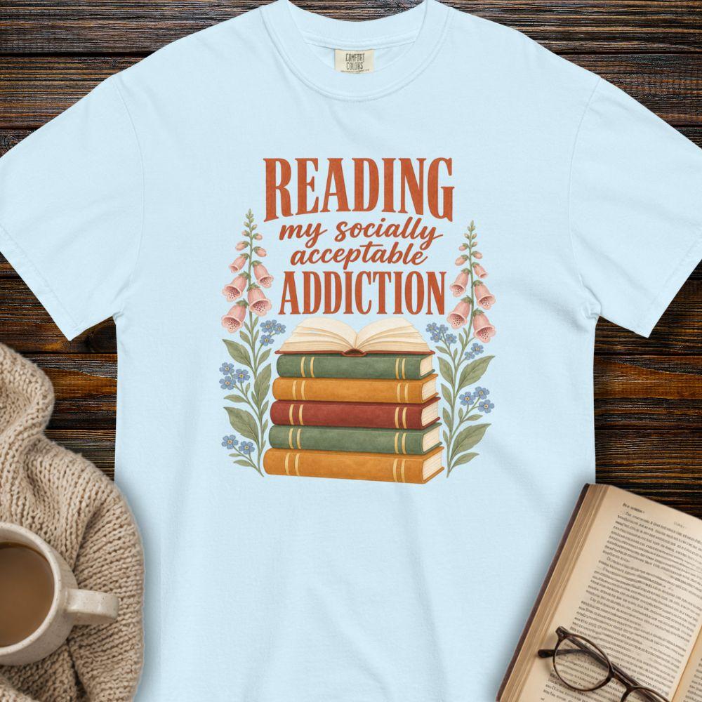socially acceptable addiction T-shirt