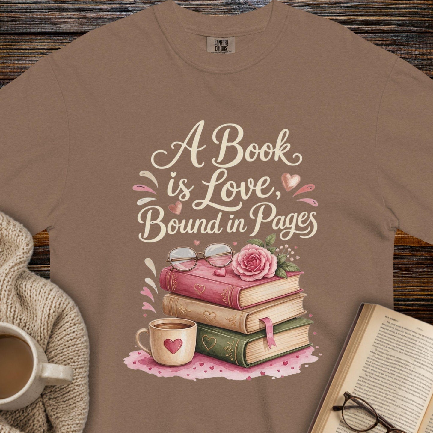"A Book is Love Bound in Pages" — Literary T-Shirt
