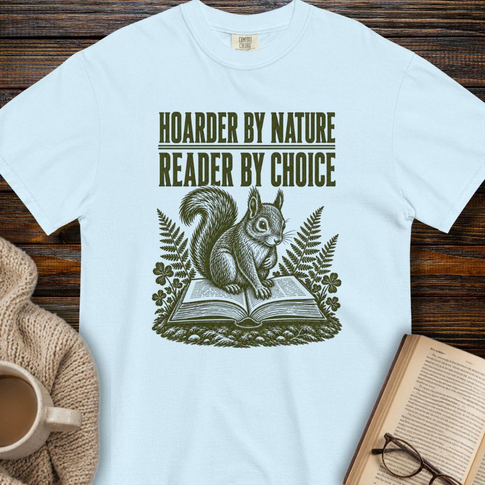 Hoarder by nature T-shirt