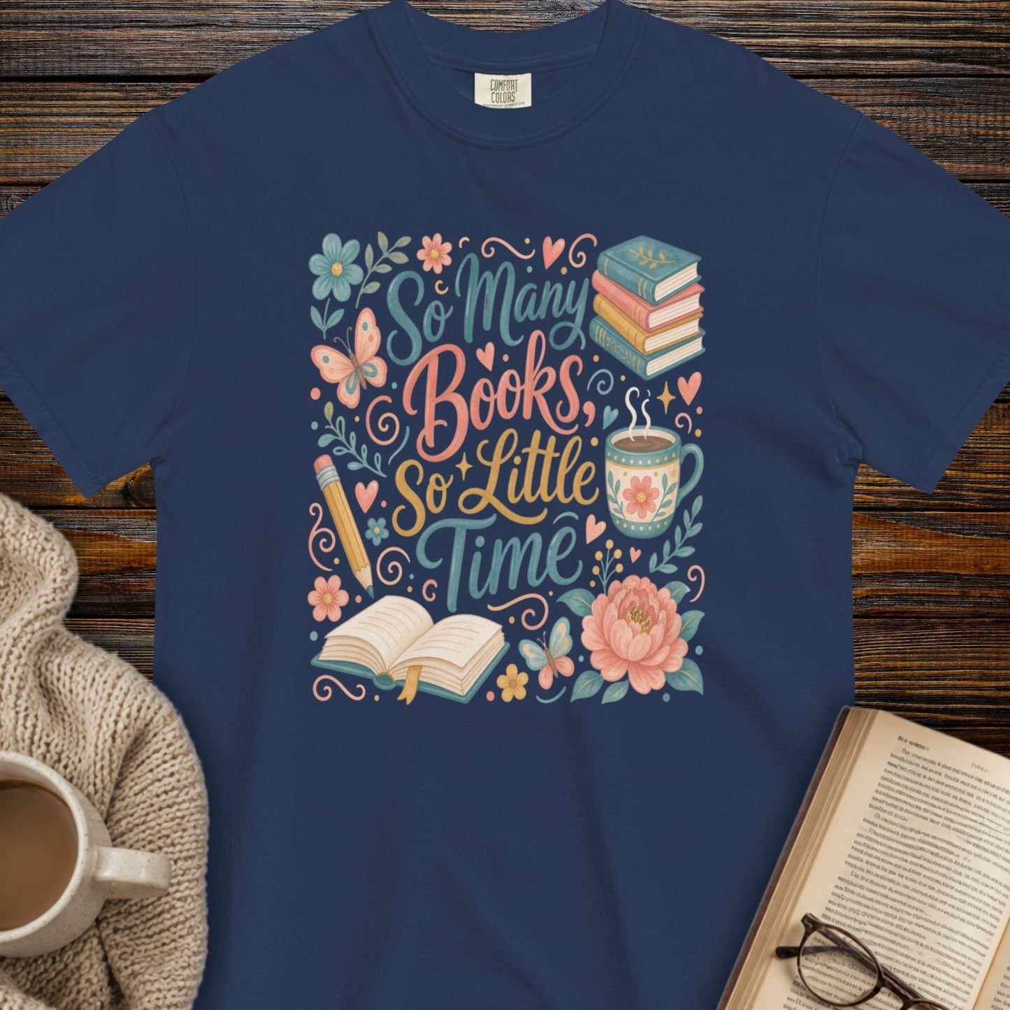 So many books, so little time floral T-shirt