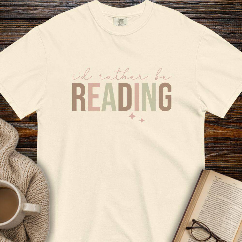 I'd rather be reading T-shirt