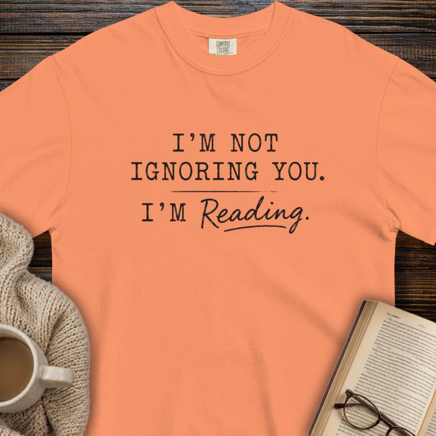 I'm not ignoring you T-shirt