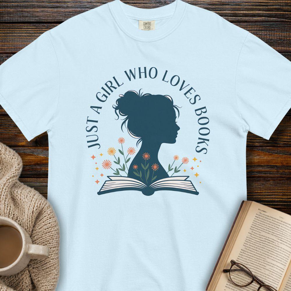 Just a girl who loves books T-shirt