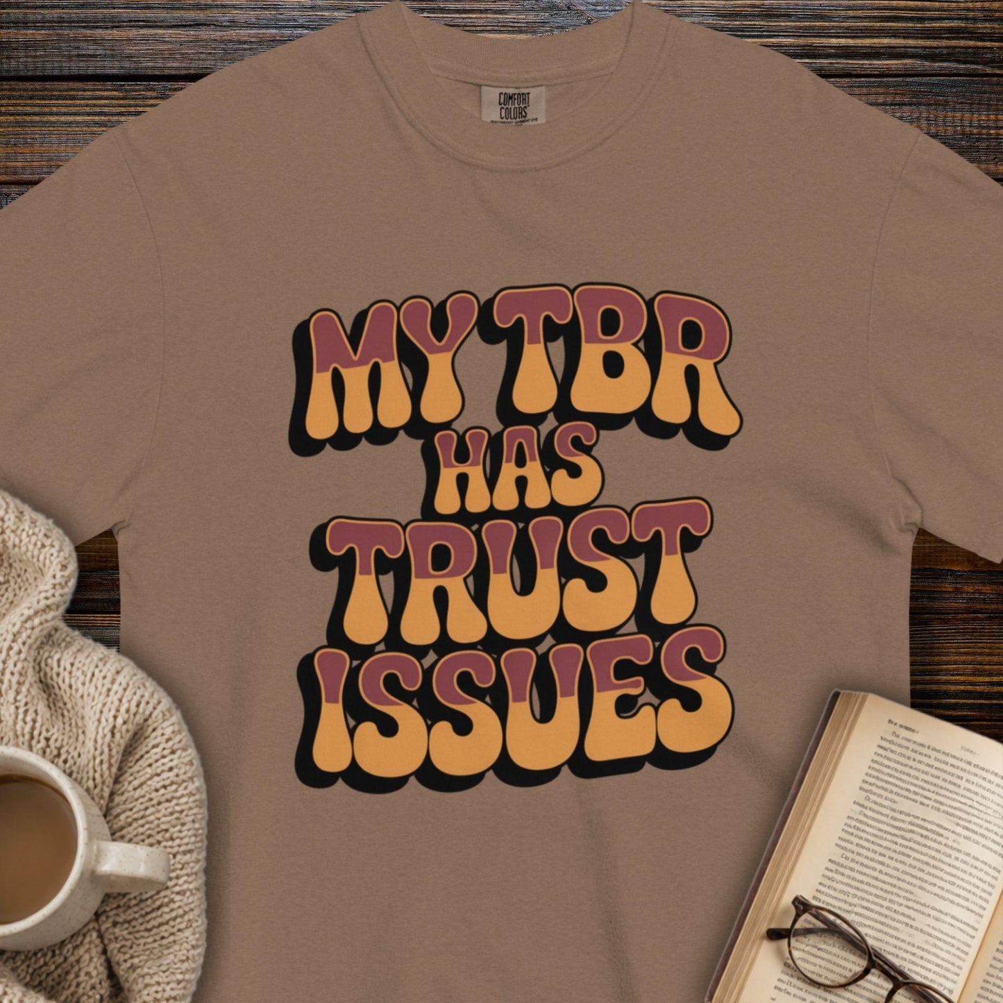 My TBR has trust issues T-shirt