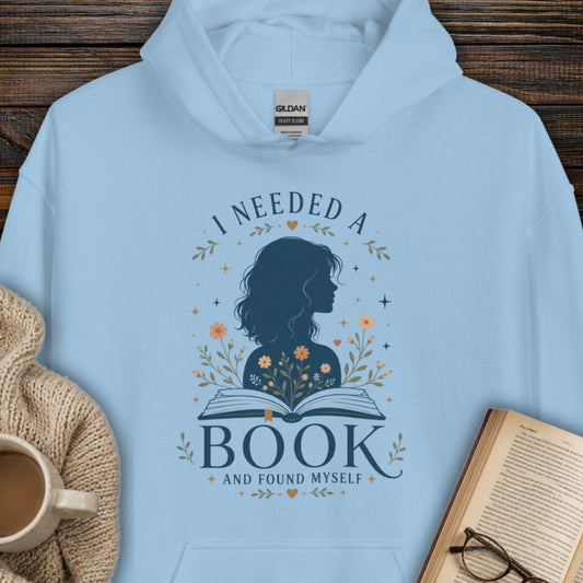 I Needed A Book And Found Myself Hoodie